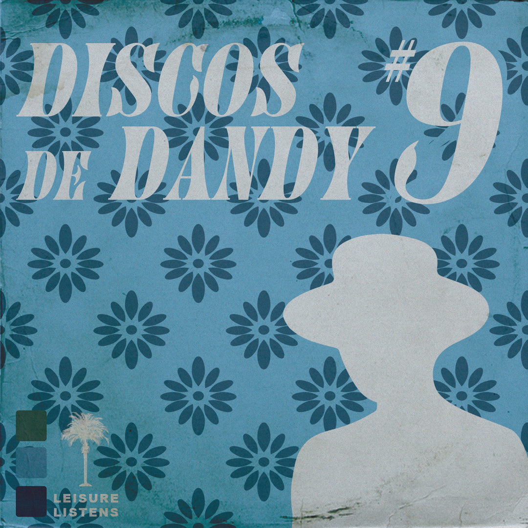LEISURE LETTER 24: DISCOS DE DANDY #9