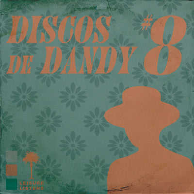 LEISURE LETTER 22: DISCOS DE DANDY #8