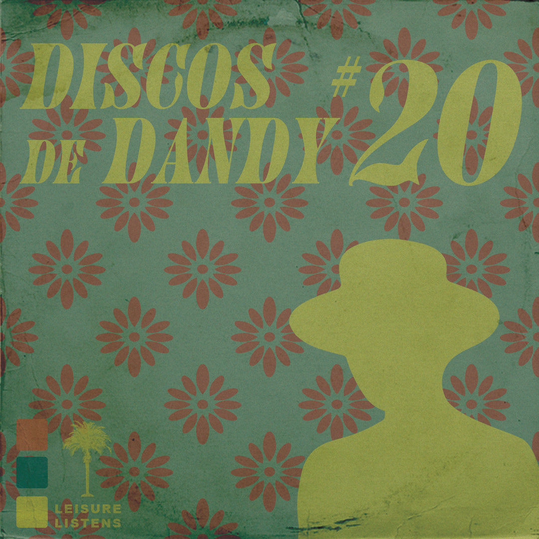 LEISURE LETTER 46: DISCOS DE DANDY #20